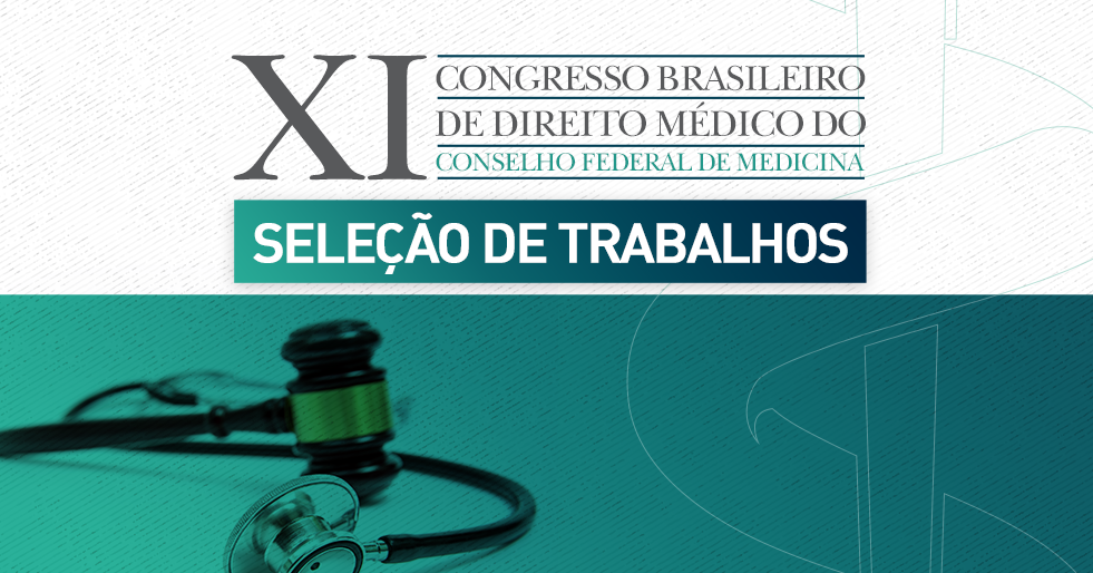 Prorrogado prazo para inscrição no Concurso de Artigos e Banners do XI Congresso Brasileiro de Direito Médico do CFM